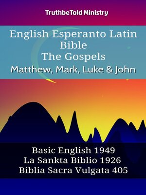 cover image of English Esperanto Latin Bible--The Gospels--Matthew, Mark, Luke & John